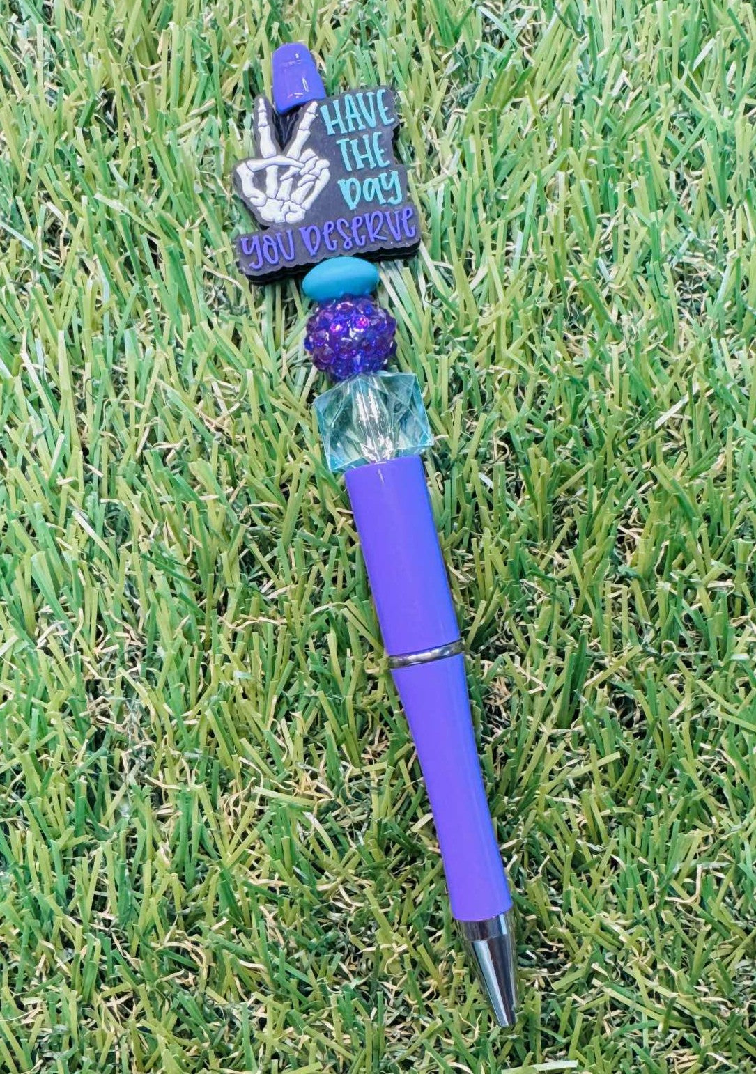 Have The Day You Deserve Pen