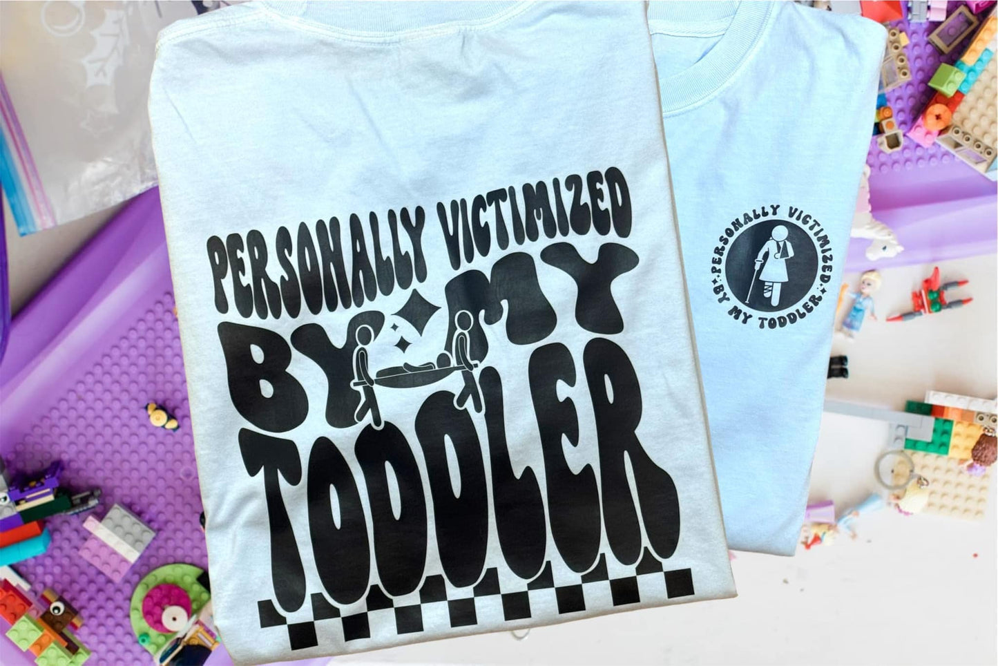 Personally Victimized By My Toddler Shirt