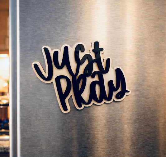 Just Pray Fridge Magnet