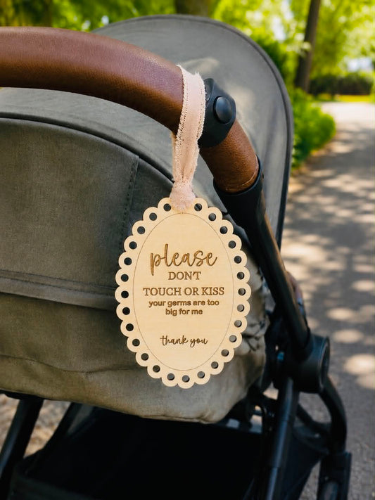 Please Don’t Touch Or Kiss Stroller/Carrier Sign