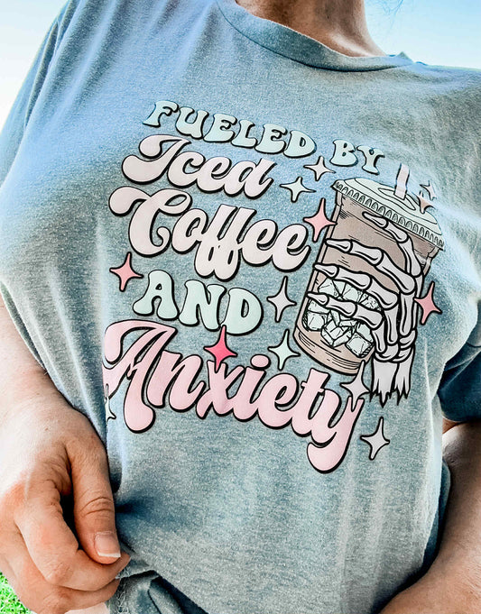 Feuled By Iced Coffee And Anxiety Shirt