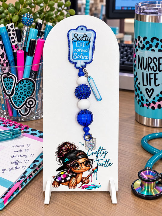 Salty Like Normal Saline Badge Reel