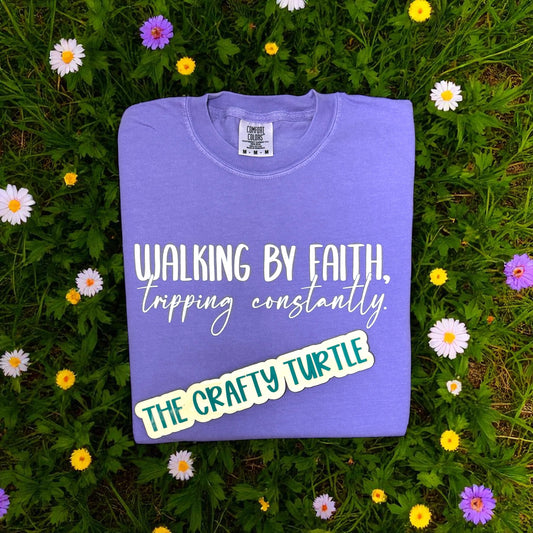Walking By Faith Shirt