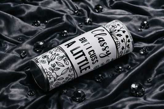 Classy But I Cuss A Little Tumbler